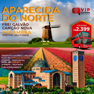 <span style="color: #ff0000;"><strong> <b> ⛪ 🙏 APARECIDA + HOLAMBRA - EXPOFLORA 🌻🌷  </strong></span> </b> SAÍDA 14/09 <b> <span style="color: #ff0000;"><strong> ** R$ 2.499, à vista** </strong></span> </b>